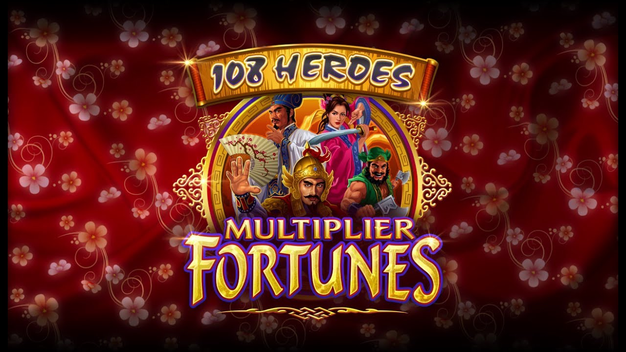 108 Heroes Multiplier Fortunes Slot